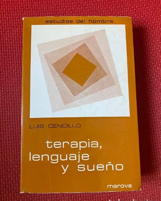 251646750 tcimg CDC6CE4E "Terapia, Lenguaje y Sueño" de Luis Cencillo