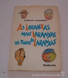 laranxas As laranxas mais laranxas de toda as laranxas de Carlos Casares (edición en gallego)